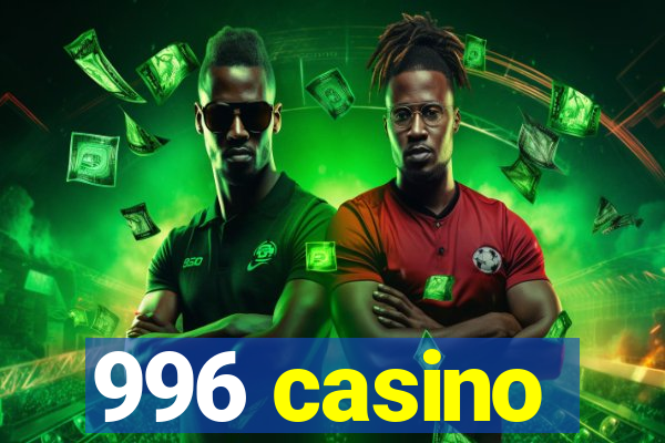 996 casino